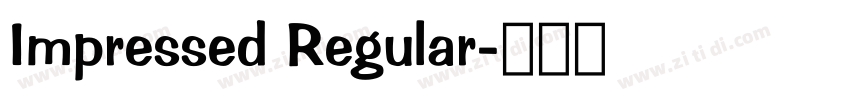 Impressed Regular字体转换